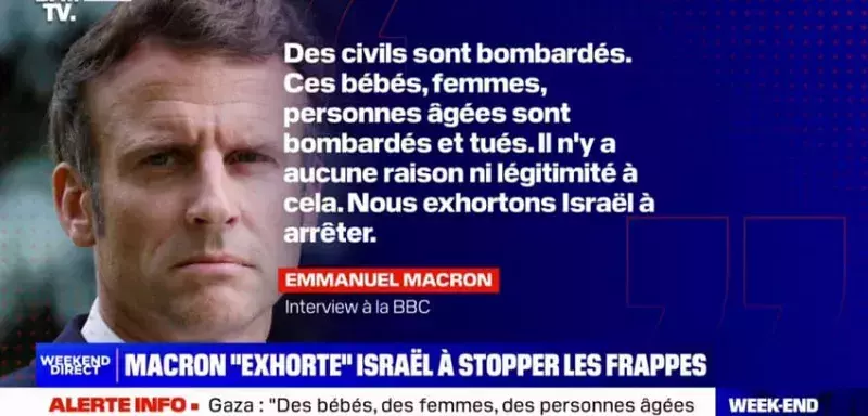 Emmanuel Macron : « ces bébés, ces dames, ces personnes âgées sont bombardés et tués. Il n’y a donc aucune raison et aucune légitimité à cela » 